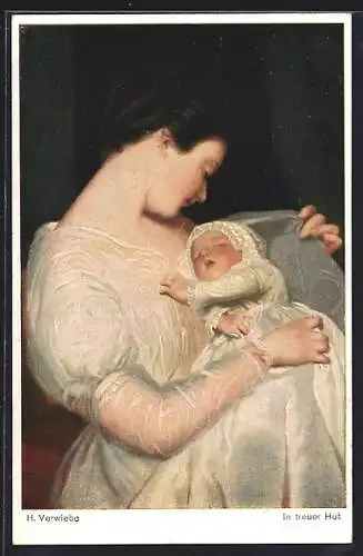 Künstler-AK sign. H. Verwiebe: In treuer Hut, Mutter mit ihrem Baby im Arm