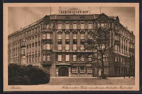 AK Berlin-Kreuzberg, Hotel Habsburger Hof von Fritz Otto, Askanischer Platz 1