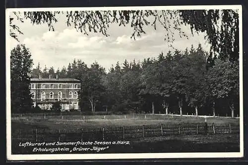 AK Seesen a. Harz, Erholungsheim Grüner Jäger