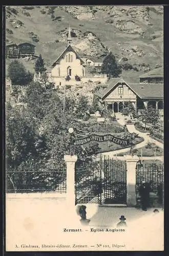 AK Zermatt, Eglise Anglaise und Jardin de L`Hotel Mont Cervin