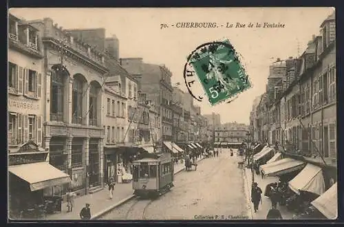 AK Cherbourg, La Rue de la Fontaine, Strassenbahn
