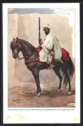 Künstler-AK Tanger, Kaid Challak Rebei, Führer der deutschen Gesandtschaft
