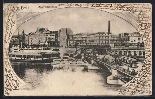 AK Berlin, Jannowitzbrücke mit Strassenbahn und Dampfer
