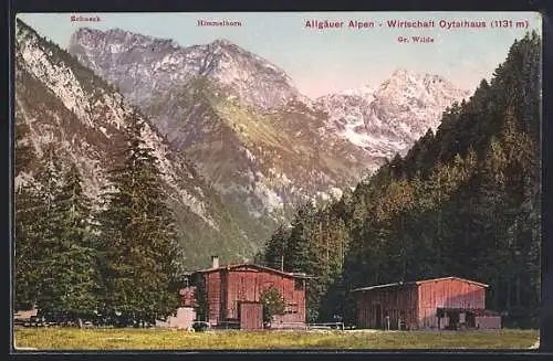 AK Oberstdorf, Gasthaus Oytalhaus mit Allgäuer Alpen, Gr. Wilde, Himmelhorn und Schneck