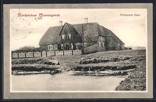 AK Wenningstedt a. Sylt, Nordseebad, Friesisches Haus