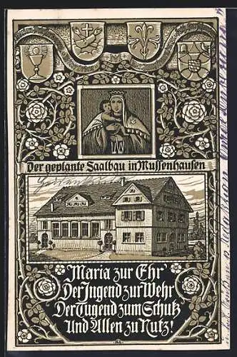Künstler-AK Mussenhausen, Geplanter Saalbau, Maria zur Ehr`...