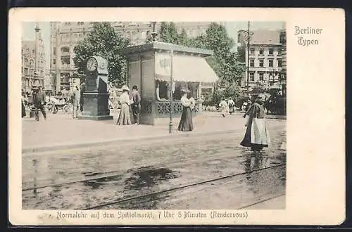 AK Berliner Typen, Normaluhr auf dem Spittelmarkt, 7 Uhr 5 Minuten Rendezvous