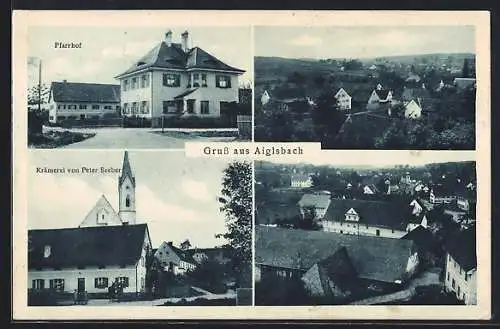 AK Aiglsbach, Krämerei P. Seeber, Pfarrhof, Teilansichten