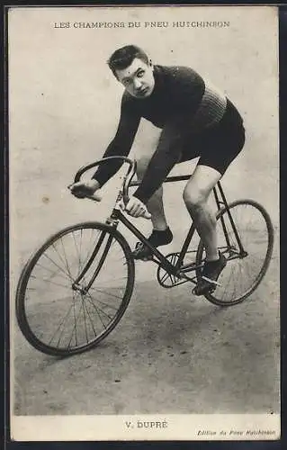 AK Radsport, Fahrrad Fahrer V. Dupre, les Champiuons du Pneu Hutchinson