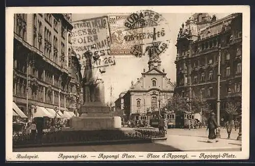 AK Budapest, Apponyi-tér, Partie am Apponyi-Platz mit Denkmal und Strassenbahnen, Kirche hinten