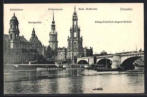 AK Dresden, Flusspartie mit Ständehaus, Georgentor, Schlossturm, Kath. Hofkirche und König-Friedrich-August-Brücke