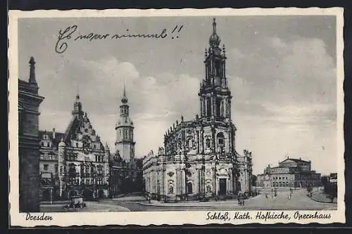 AK Dresden, Strassenpartie mit Schloss, Kath. Hofkirche und Opernhaus