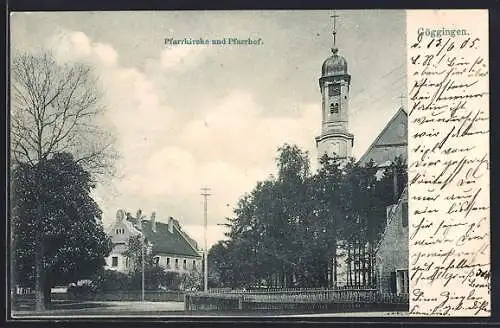 AK Göggingen / Bay., Pfarrkirche und Pfarrhof