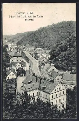 AK Tharand i. Sa., Schule mit Stadt von der Ruine aus gesehen