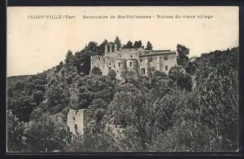 AK Puget-Ville, Sanctuaire de Ste-Philomène, Ruines du vieux village