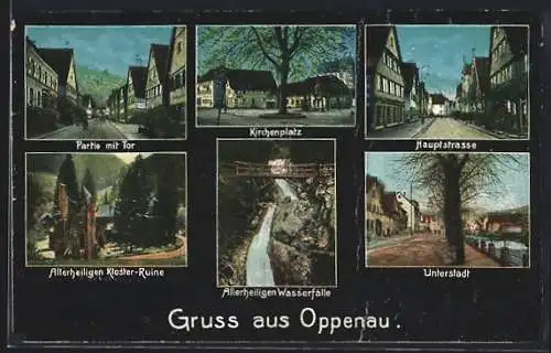 AK Oppenau, Hauptstrasse, Kirchenplatz, Unterstadt, Allerheiligen Kloster-Ruine & Wasserfall, verschiedene Ortsansichten