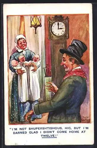 Künstler-AK Fred Spurgin: I`m not supershtishous, hic, but I`m darned glad...