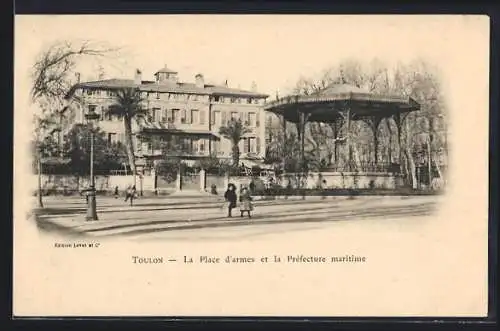 AK Toulon, La Place d`armes et la Préfecture maritime