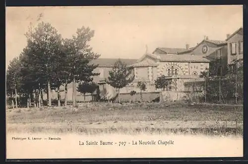AK La Sainte Baume, La Nouvelle Chapelle