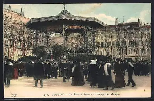 AK Toulon, La Place d`Armes, Le Kiosque de Musique