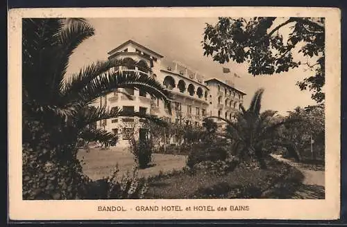 AK Bandol, Grand Hôtel et Hôtel des Bains avec jardin luxuriant