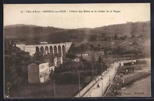 AK Bandol-sur-Mer, L`Hôtel des Bains et le viaduc de la Reppe