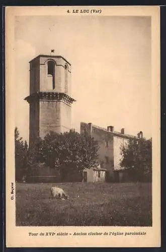 AK Le Luc, Tour du XVIe siècle, Ancien clocher de l`église paroissiale