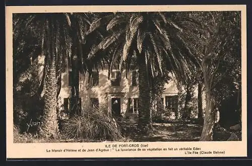 AK Port-Cros, Le Manoir d`Hélène et de Jean d`Agay entouré de végétation luxuriante