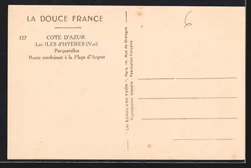 AK Porquerolles, Route conduisant à la Plage d`Argent