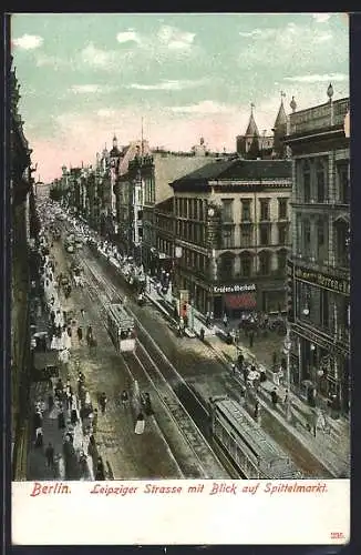 AK Berlin, Leipziger Strasse mit Blick auf Spittelmarkt