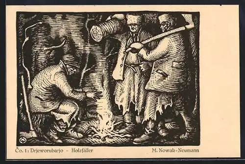 Künstler-AK sign. M. Nowak-Neumann: Holzfäller bei der Arbeit