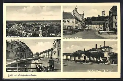 AK Weingarten / Baden, Rathaus, Bahnhofstrasse, Bahnhof-Kiosk v. G. Frey & Gesamtansicht