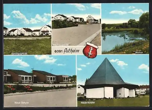 AK Astheim / Hessen, Neue Schule, Neue Kirche, Weiher