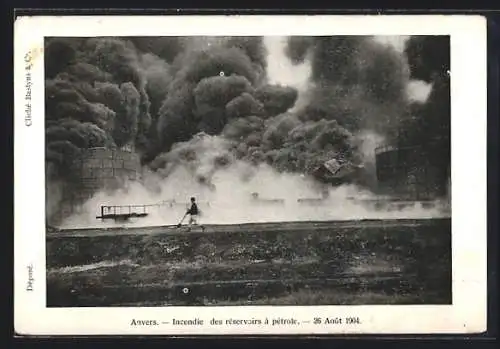 AK Anvers, Incendie des reservoirs a petrole, 26 Aout 1904, Brand der Ölspeicher