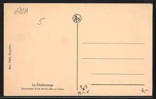 AK Le Charbonnage, Déversement d`une berline dans un bateau, Verladen von Kohlen auf einem Schiff