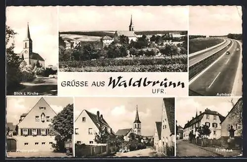 AK Waldbrunn /Ufr., Ortsansicht, Blick zur Kirche, Autobahn, Forsthaus, Ortspartie und Kindergarten