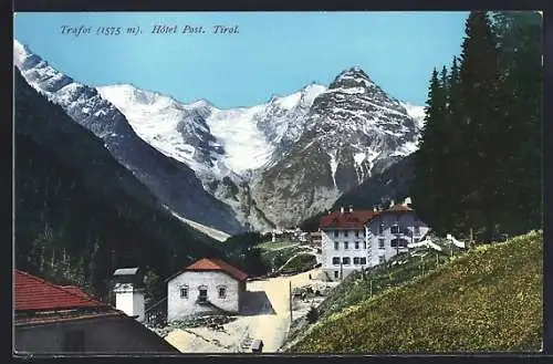 AK Trafoi /Tirol, Hotel Post mit Strasse und Bergpanorama