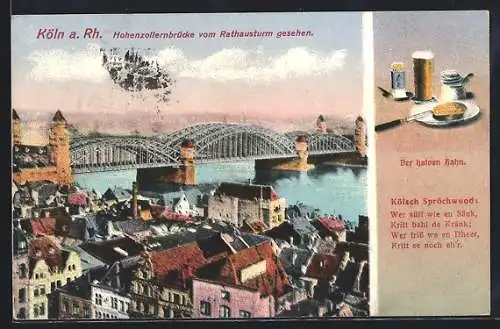 AK Köln, Hohenzollernbrücke vom Rathausturm gesehen, Der halven Hahn