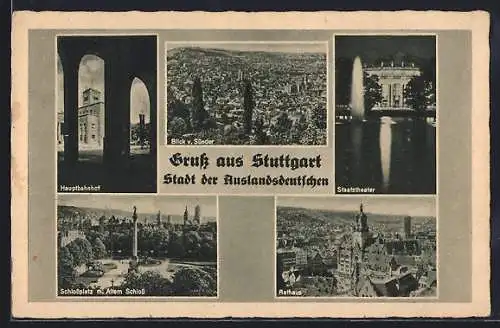 AK Stuttgart, Hauptbahnhof, Schlossplatz m. Altem Schloss, Staatstheater, Rathaus