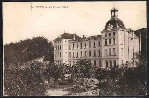 AK La Croix, Le Grand Hôtel et jardins luxuriants