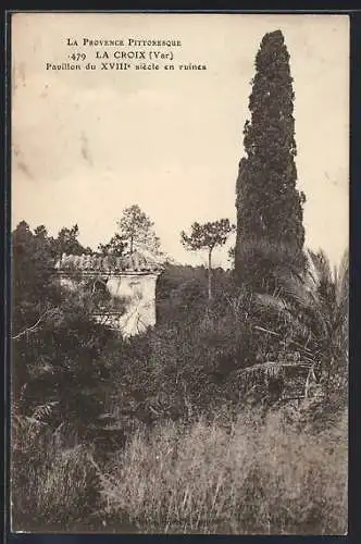 AK La Croix, Pavillon du XVIIIe siècle en ruines