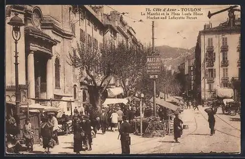 AK Toulon, Le Marché et la Place Louis Blanc, Rue Lafayette animée