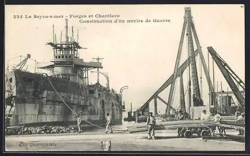 AK La Seyne-sur-Mer, Forges et Chantiers, Construction d`un navire de guerre