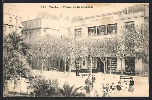 AK Toulon, Place de la Liberté avec magasin Aux Dames de France et passants