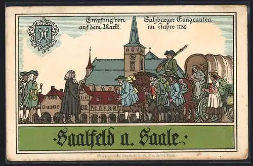 Steindruck-AK Saalfeld a. Saale, Empfang von Salzburger Emigranten auf dem Markt im Jahre 1732