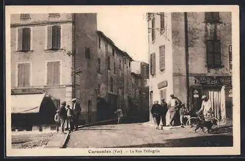 AK Carnoules, La Rue Pellegrin