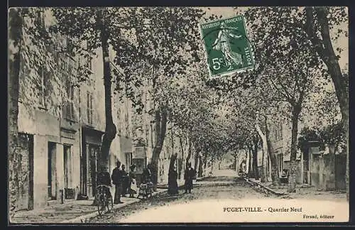 AK Puget-Ville, Quartier Neuf avec scène de rue animée et arbres bordant les trottoirs