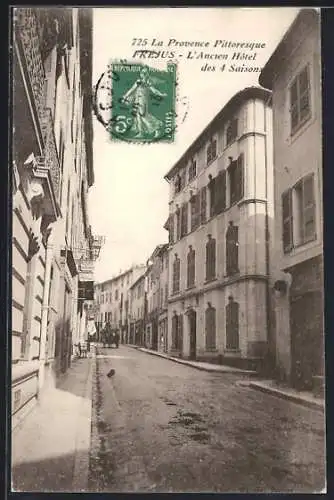 AK Fréjus, L`Ancien Hôtel des 4 Saisons dans une rue pittoresque de Provence