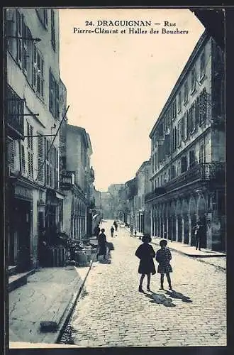 AK Draguignan, Rue Pierre-Clément et Halles des Bouchers