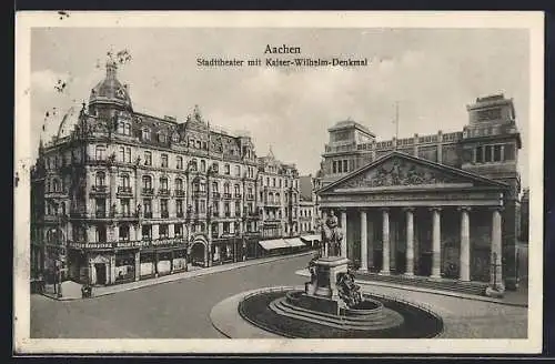 AK Aachen, Stadttheater mit Kaiser-Wilhelm-Denkmal